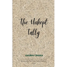 The Unkept Tally Fragments and Refrains