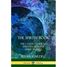 The Spirits' Book: The Classic Guide to Spiritism and the Spirit World