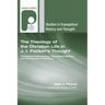 The Theology of the Christian Life in J.I. Packer's Thought