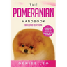 The Pomeranian Handbook: A Complete Guide to The Cutest Canine in The Cosmos