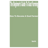 The Beginner's Guide to Goat Farming: How to Become a Goat Farmer