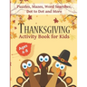Thanksgiving Activity Book for Kids Ages 4-8: Fun Thanksgiving Workbook with Puzzles, Mazes, Word Searches, Dot to Dot and More!