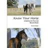 Know Your Horse - A Medical & First Aid Record Book