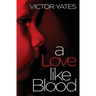 A Love Like Blood
