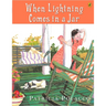When Lightning Comes in a Jar