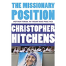 The Missionary Position: Mother Teresa in Theory and Practice