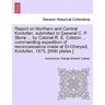 Report on Northern and Central Kordofan, Submitted to General C. P. Stone ... by Colonel R. E. Colston ... Commanding Expedition of Reconnaissance Mad