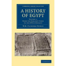 A History of Egypt: Volume 1, from the Earliest Times to the Xvith Dynasty