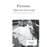 Freeman: Through the Water