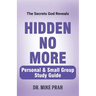 Hidden No More. Personal & Small Group Study Guide: The Secrets God Reveals
