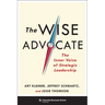 The Wise Advocate: The Inner Voice of Strategic Leadership