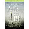 The Me I Want to Be Bible Study Participant's Guide: Becoming God's Best Version of You