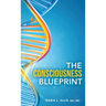 The Consciousness Blueprint: Longevity, the Soul, and Humanity's Next Evolution