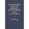 Nationalism and the Breakup of an Empire: Russia and Its Periphery