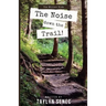 The Noise Down the Trail