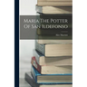 Maria The Potter Of San Ildefonso