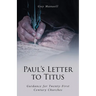 Paul's Letter To Titus: Guidance for Twenty-First Century Churches