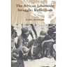 The African Liberation Struggle: Reflections