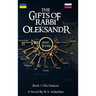 The Gifts of Rabbi OLEKSANDR: The Genesis