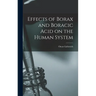 Effects of Borax and Boracic Acid on the Human System