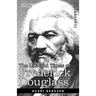 The Life and Times of Frederick Douglass