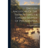 English Ancestors Of The Shippen Family & Edward Shippen Of Philadelphia