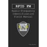 Rfid FM: Radio-Frequency Identification Field Manual