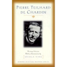 Pierre Teilhard de Chardin: Writings (Modern Spiritual Masters Series)
