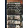 Descendants of William Lamson of Ipswich, Mass. 1634-1917