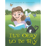 It's Okay to Be Shy