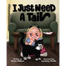 I Just Need A Tail