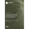 Seismic Risk Analysis and Management of Structure Systems