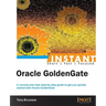 Instant Oracle GoldenGate How-to