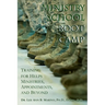 Ministry School Boot Camp: Training For Ministry, Appointments, And Beyond