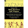 Fighting With Blade, Bayonet & Staff Weapons: Two Guides to the Art of Close Combat