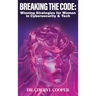 Breaking the Code: Winning Strategies for Women in Cybersecurity & Tech