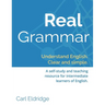 Real Grammar: Understand English. Clear and Simple.