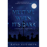 Meet Me When It's Dark
