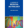 A Handbook of Medical Astrology