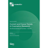 Current and Future Trends in Cosmetics Research: The 10th Anniversary of Cosmetics - Volume I