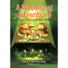 A Whimsical Adventure: A Collection of Short Poem-like Stories for Children
