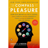 The Compass of Pleasure: How Our Brains Make Fatty Foods, Orgasm, Exercise, Marijuana, Generosity, Vodka, Learning, and Gambling Feel So Good