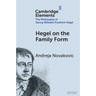Hegel on the Family Form