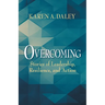 Overcoming: Stories of Leadership, Resilience, and Action