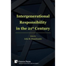 Intergenerational Responsibility in the 21st Century