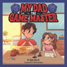 My Dad the Game Master