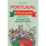 Portugal Travel Guide: How to Plan a Trip to Portugal with Best Tips for First-Timers