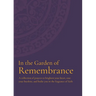 In the Garden of Remembrance: A collection of prayers to brighten your heart, ease your burdens, and bathe you in the fragrance of faith
