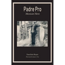 Padre Pro: Mexican Hero