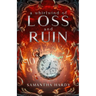 A Whirlwind of Loss and Ruin